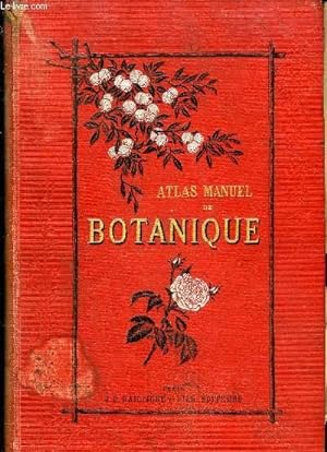 Bild des Verkufers fr ATLAS MANUEL DE BOTANIQUE zum Verkauf von Le-Livre