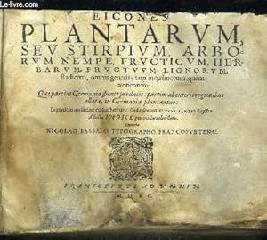 Bild des Verkufers fr EICONES PLANTARUM, SEV STIRPIUM, ARBORUM NEMPE, FRUCTICUM, HERBARUM, FRUCTUUM, LIGNORUM, RADICUM, OMNIS GENERIS zum Verkauf von Le-Livre