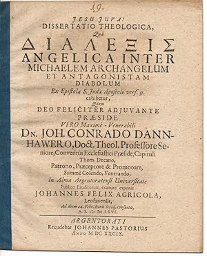 Theologische Dissertation. Dialexis angelica inter Michaelem archangelum et antagonistam diabolum...