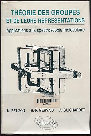 Seller image for Thorie des groupes et de leurs reprsentations - Applications  la spectroscopie molculaire for sale by LibrairieLaLettre2
