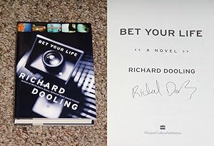 Seller image for BET YOUR LIFE - Scarce Fine Copy of The First Hardcover Edition/First Printing: Signed by Richard Dooling - SIGNED ON THE TITLE PAGE for sale by ModernRare