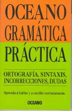 Imagen del vendedor de Oceano Gramatica Pratica: Ortografia, Sintaxis, Incorrecciones, Dudas a la venta por Callaghan Books South