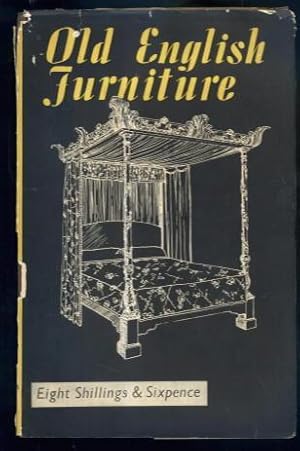 Image du vendeur pour Old English Furniture: Its Designers and Craftsmen mis en vente par Lazy Letters Books