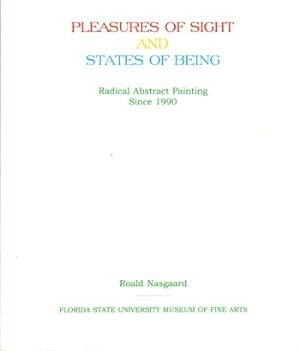 Immagine del venditore per Pleasures of Sight and States of Being: Radical Abstract Painting Since 1990 venduto da Kenneth Mallory Bookseller ABAA