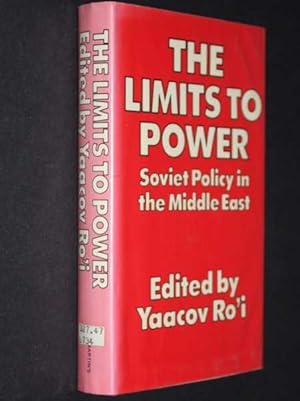 Bild des Verkufers fr The Limits to Power: Soviet Policy in the Middle East zum Verkauf von Cover to Cover Books & More