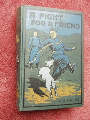 Seller image for A FIGHT FOR A FRIEND for sale by Ron Weld Books