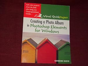 Seller image for Creating a Photo Album in Photoshop Elements for Windows: Visual Quickproject Guide (Visual QuickProject Guides). for sale by Der-Philo-soph