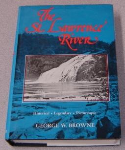 Imagen del vendedor de The St. Lawrence River: Historical - Legendary - Picturesque a la venta por Books of Paradise