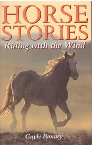 Seller image for HORSE STORIES; Riding with the Wind for sale by High-Lonesome Books