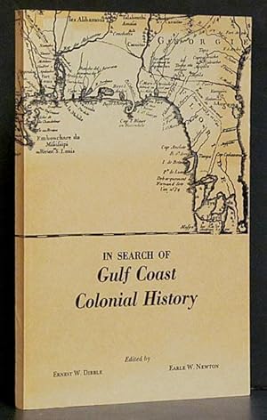 Image du vendeur pour In Search of Gulf Coast Colonial History mis en vente par Schroeder's Book Haven