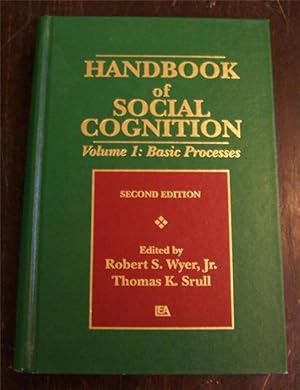 Handbook of Social Cognition, Vol. 1: Basic Processes, 2nd Edition