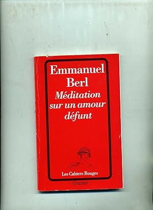 Bild des Verkufers fr MDITATION SUR UN AMOUR DFUNT. zum Verkauf von Librairie CLERC