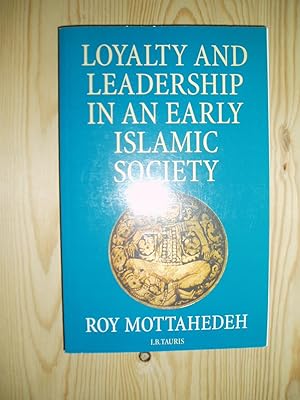 Immagine del venditore per Loyalty and Leadership in an Early Islamic Society venduto da Expatriate Bookshop of Denmark