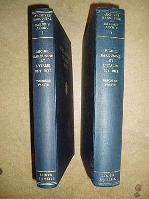 Michel Bakounine et l'Italie, 1871-1872 [Volumes I & II]