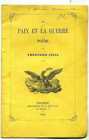 LA PAIX ET LA GUERRE. Poème.