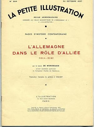 L'ALLEMAGNE DANS LE RÔLE D ALLIÉE ( 1914 - 1918.) Traduction française du Général J. Vincent.