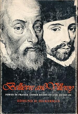 Bellièvre and Villeroy. Power in France under Henry III and Henry IV.