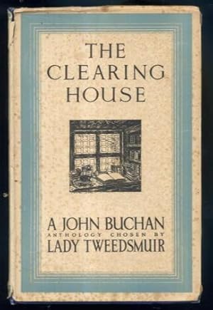 Imagen del vendedor de The Clearing House: A Selection from the Writings of John Buchan a la venta por Lazy Letters Books