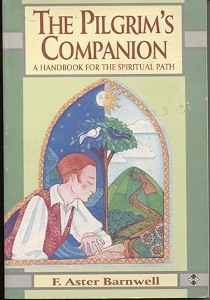 Seller image for The Pilgrim's Companion : a Handbook for the Spiritual Path for sale by Dromanabooks