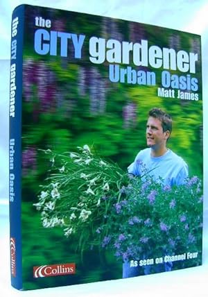 The City Gardener: Urban Oasis