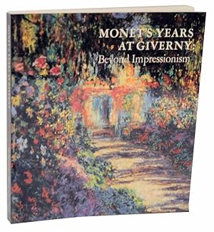 Bild des Verkufers fr Monet's Years at Giverny: Beyond Impressionism zum Verkauf von Jeff Hirsch Books, ABAA