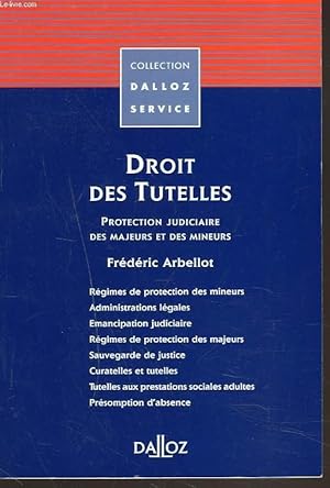 Seller image for DROIT DES TUTELLES. PROTECTION JUDICIAIRE DES MAJEURS ET DES MINEURS. for sale by Le-Livre