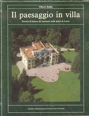 Seller image for IL PAESAGGIO IN VILLA. Esercizi di lettura del territorio nella piana di Lucca. for sale by studio bibliografico pera s.a.s.