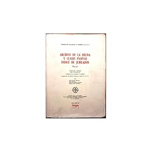 Imagen del vendedor de Archivo de la deuda y clases pasivas. Indice de jubilados 1869-1911. Papeleteado y ordenado bajo la direccin de Vicente de Cad a la venta por Librera Salamb