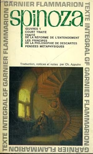 Bild des Verkufers fr OEUVRES 1, COURT TRAITE, TRAITE DE LA REFORME DE L'ENTENDEMENT, LES PRINCIPES DE LA PHILOSOPHIE DE DESCARTES, PENSEES METAPHYSIQUES zum Verkauf von Le-Livre