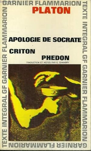 Seller image for APOLOGIE DE SOCRATE, CRITON, PHEDON for sale by Le-Livre