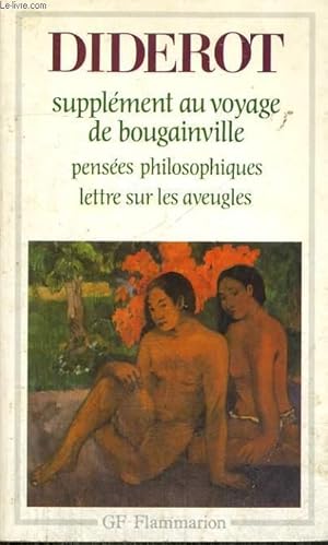 Image du vendeur pour SUPPLEMENT AU VOYAGE DE BOUGAINVILLE, PENSEES PHILOSOPHIQUES, LETTRE SUR LES AVEUGLES mis en vente par Le-Livre