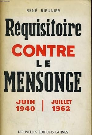 Seller image for REQUISITOIRE CONTRE LE MENSONGE JUIN 1940 JUILLET 1962 for sale by Le-Livre