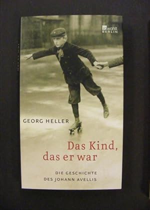 Das Kind, das er war - die Geschichte des Johann Avellis