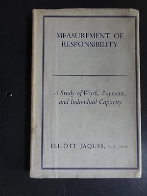 Image du vendeur pour MEASUREMENT OF RESPONSIBILITY A Study of Work Payment, and Individual Capacity mis en vente par Douglas Books