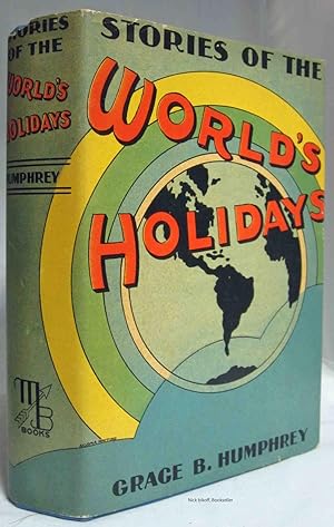 Seller image for STORIES OF THE WORLD'S HOLIDAYS for sale by Nick Bikoff, IOBA