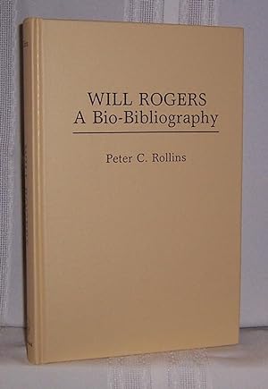 Seller image for WILL ROGERS: A Biobibliography for sale by BOOKFELLOWS Fine Books, ABAA