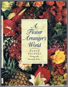 Image du vendeur pour A Flower Arranger's World mis en vente par Lazy Letters Books