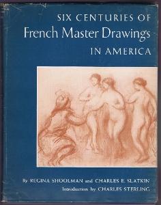 Seller image for Six Centuries of French Master Drawings in America for sale by Lazy Letters Books