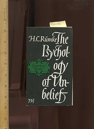 Imagen del vendedor de The Psychology of Unbelief : Character and Temperament in Relationto Unbelief [religious Readings, Inspiration, Devotion, Study, Worship, Traditional and New Thoughts discussed] a la venta por GREAT PACIFIC BOOKS