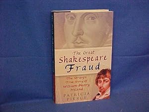 Seller image for The Great Shakespeare Fraud: The Strange, True Story of William-Henry Ireland for sale by Gene The Book Peddler