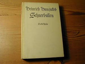 Seller image for Schneeballen. Dritte Reihe - Illustriert for sale by Antiquariat Fuchseck