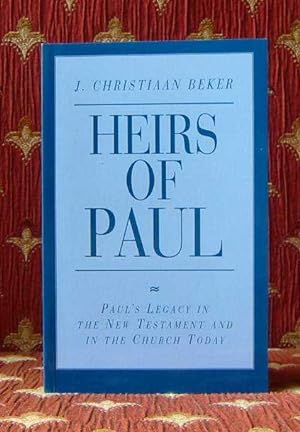 Seller image for Heirs of Paul : Paul's legacy in the New Testament and in the Church today for sale by Pendleburys - the bookshop in the hills