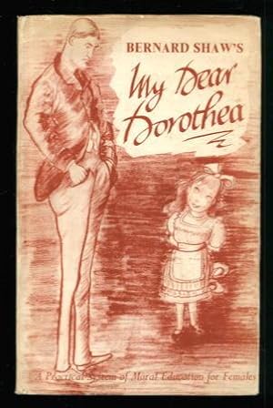 Imagen del vendedor de My Dear Dorothea: A Practical System of Moral Education for Females Embodied in a Letter to a Young Person of That Sex a la venta por Lazy Letters Books