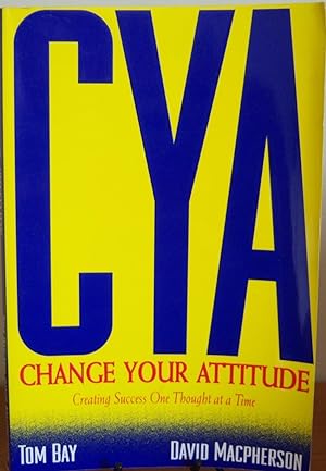 Bild des Verkufers fr CYA Change Your Attitude Creating Success One Thought at a Time zum Verkauf von First Class Used Books