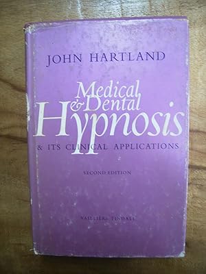 Seller image for MEDICAL AND DENTAL HYPNOSIS AND ITS CLINICAL APPLICATIONS for sale by Uncle Peter's Books