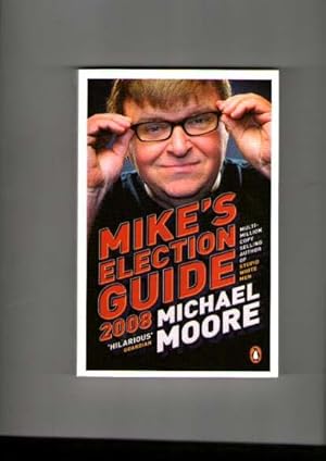 Imagen del vendedor de Mike's Election Guide 2008 a la venta por Books Authors Titles