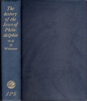 Seller image for The History of the Jews of Philadelphia from Colonial Times to the Age of Jackson for sale by Dorley House Books, Inc.