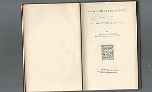 Image du vendeur pour France Under the Regency (with a review of the Administration of Louis XIV) mis en vente par Dorley House Books, Inc.