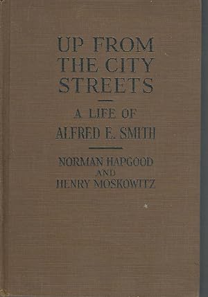 Immagine del venditore per Up From the City Streets: A Life of Alfred E Smith venduto da Dorley House Books, Inc.
