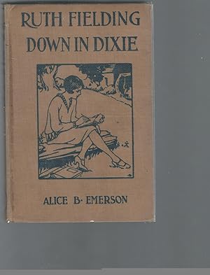 Imagen del vendedor de Ruth Fielding Down in Dixie; or, Great Times in the Land of Cotton (#10) a la venta por Dorley House Books, Inc.